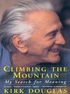 Climbing the Mountain (eBook): My Search for Meaning